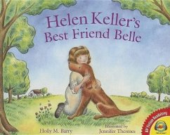 Helen Keller's Best Friend Belle - Barry, Holly M