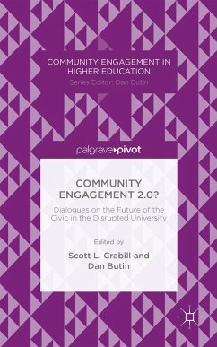 Community Engagement 2.0?: Dialogues on the Future of the Civic in the Disrupted University - Crabill, Scott L