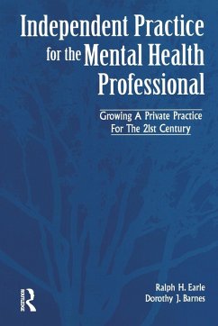 Independant Practice for the Mental Health Professional - Earle, Ralph; Barnes, Dorothy