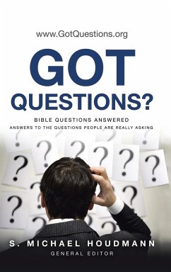 Got Questions?: Bible Questions Answered-Answers to the Questions People Are Really Asking