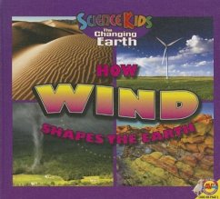 How Wind Shapes the Earth - Cuthbert, Megan; Gillespie, Katie