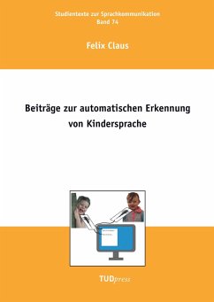 Beiträge zur automatischen Erkennung von Kindersprache - Claus, Felix