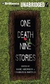 One Death, Nine Stories