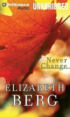 Never Change - Berg, Elizabeth