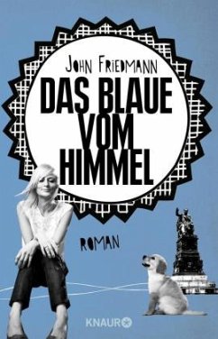 Das Blaue vom Himmel - Friedmann, John