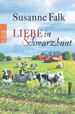 Liebe in Schwarzbunt - Falk, Susanne