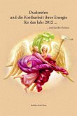 Dualseelen und die Kostbarkeit ihrer Energie für das Jahr 2012 ... und darüber hinaus (eBook, ePUB)
