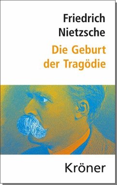 Die Geburt der Tragödie - Nietzsche, Friedrich