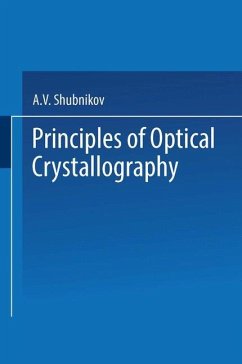 Principles of Optical Crystallography - Shubnikov, A. V.
