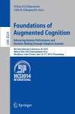 Foundations of Augmented Cognition. Advancing Human Performance and Decision-Making through Adaptive Systems