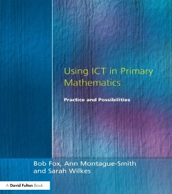 Using ICT in Primary Mathematics (eBook, PDF) - Fox, Bob; Montague-Smith, Ann; Wilkes, Sarah