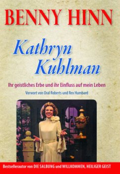 Kathryn Kuhlman - Hinn, Benny