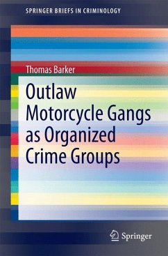 Outlaw Motorcycle Gangs as Organized Crime Groups - Barker, Thomas