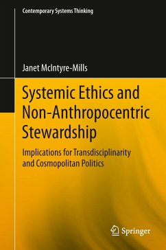 Systemic Ethics and Non-Anthropocentric Stewardship - McIntyre-Mills, Janet
