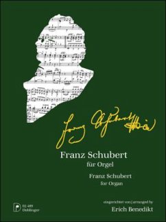 Franz Schubert für Orgel - Schubert, Franz