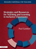 Strategies and Resources for Teaching and Learning in Inclusive Classrooms (eBook, ePUB)