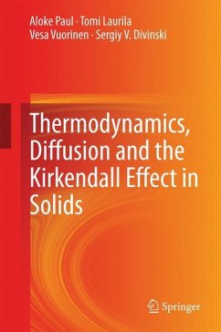 Thermodynamics, Diffusion and the Kirkendall Effect in Solids - Paul, Aloke;Laurila, Tomi;Vuorinen, Vesa