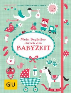 Mein Begleiter durch die Babyzeit - Gebauer-Sesterhenn, Birgit