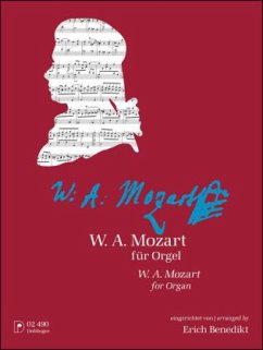 W. A. Mozart für Orgel - Mozart, Wolfgang Amadeus