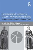 Re-Membering History in Student and Teacher Learning (eBook, PDF)