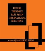 Future Trends in East Asian International Relations (eBook, PDF)