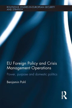 EU Foreign Policy and Crisis Management Operations (eBook, ePUB) - Pohl, Benjamin