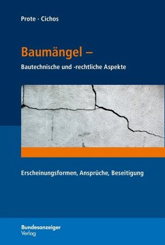 Baumängel - Bautechnische und -rechtliche Aspekte - Prote, Karsten;Cichos, Christopher