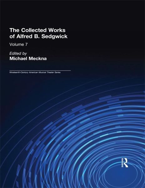 The Collected Works of Alfred B. Sedgwick (eBook, PDF) The Collected Works of Alfred B. Sedgwick (eBook, PDF)