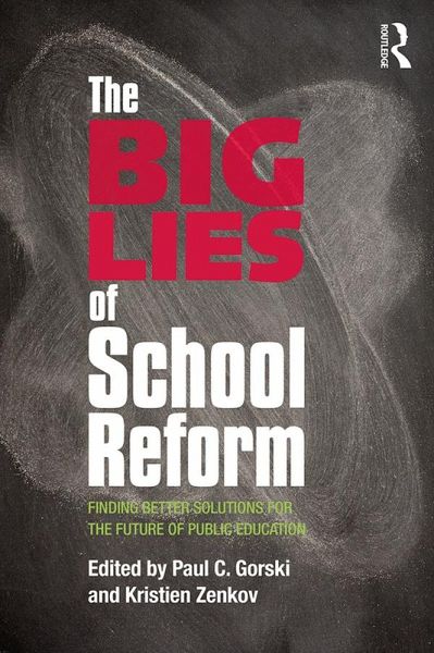 The Big Lies of School Reform (eBook, PDF)