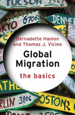 Global Migration: The Basics (eBook, ePUB) - Hanlon, Bernadette; Vicino, Thomas