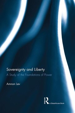 Sovereignty and Liberty (eBook, PDF) - Lev, Amnon