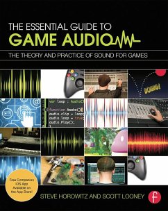 The Essential Guide to Game Audio (eBook, PDF) - Horowitz, Steve; Looney, Scott R.