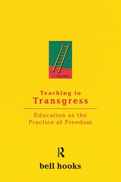 Teaching To Transgress (eBook, PDF) Teaching To Transgress (eBook, PDF)