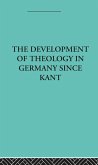 The Development of Rational Theology in Germany since Kant (eBook, ePUB)