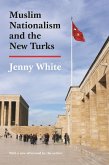 Muslim Nationalism and the New Turks (eBook, ePUB)