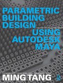 Parametric Building Design Using Autodesk Maya (eBook, ePUB)