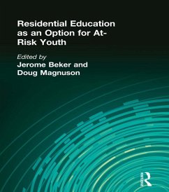 Residential Education as an Option for At-Risk Youth (eBook, PDF) - Beker, Jerome; Magnuson, Doug