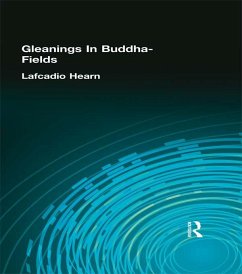 Gleanings In Buddha-Fields (eBook, PDF) - Hearn, Lafcadio