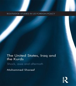 The United States, Iraq and the Kurds (eBook, PDF) - Shareef, Mohammed