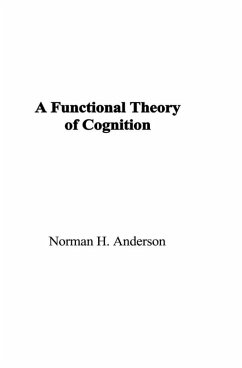 A Functional Theory of Cognition (eBook, PDF) - Anderson, Norman H.