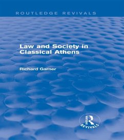 Law and Society in Classical Athens (Routledge Revivals) (eBook, PDF) - Garner, Richard