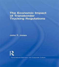 The Economic Impact of Transborder Trucking Regulations (eBook, ePUB) - Jones, John T.