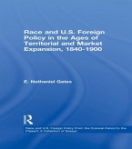 Race and U.S. Foreign Policy in the Ages of Territorial and Market Expansion, 1840-1900 (eBook, ePUB)