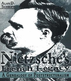 Nietzsche's French Legacy (eBook, PDF) - Schrift, Alan