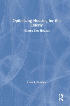 Optimizing Housing for the Elderly (eBook, PDF) - Pastalan, Leon A