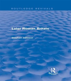 Later Roman Britain (Routledge Revivals) (eBook, PDF) - Johnson, Stephen