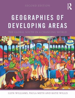 Geographies of Developing Areas (eBook, ePUB) - Williams, Glyn; Meth, Paula; Willis, Katie