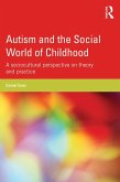 Autism and the Social World of Childhood (eBook, PDF)