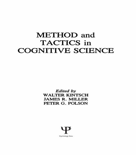 Methods and Tactics in Cognitive Science (eBook, PDF) Methods and Tactics in Cognitive Science (eBook, PDF)