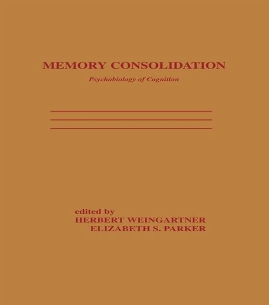 Memory Consolidation (eBook, PDF) Memory Consolidation (eBook, PDF)